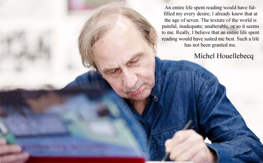 अगर जिंदगी एक भ्रम है तो यह बहुत दर्दनाक है, प्रसिद्ध फ्रेंच लेखक, कवि, उपन्यासकार, निबंधकार, अभिनेता, फिल्म निर्माता और गायक मिशेल हौलेबेक के गंभीर, प्रेरणादायक कथन