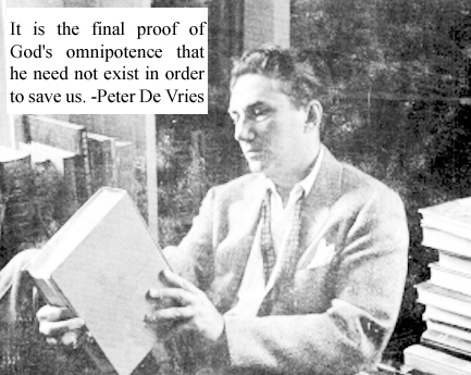 दिमाग को हिला देने वाले लोकप्रिय अमेरिकन एडिटर, नॉवेलिस्ट, व्यंग्यकार पीटर डी व्रीस उलझे, सुलझे, गंभीर, विचारणीय उद्धरण
