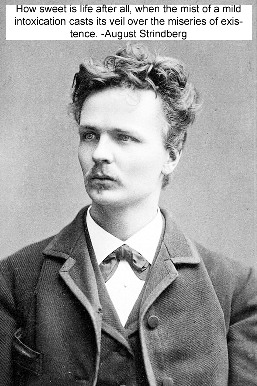 August Strindberg Swedish playwright, novelist, poet, essayist, painter Born 22 January 1849 Died 14 May 1912 Stockholm, Sweden