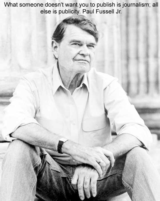 Paul Fussell Jr. American cultural and literary historian, author university professor Rutgers University University of Pennsylvania died 23 May 2012 Medford, Oregon (born 22 March 1924