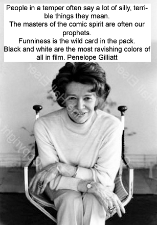 Penelope Gilliatt British English novelist, short story writer, screenwriter, film critic New Yorker magazine detailed descriptions and evocative reviews Born 25 March 1932 London