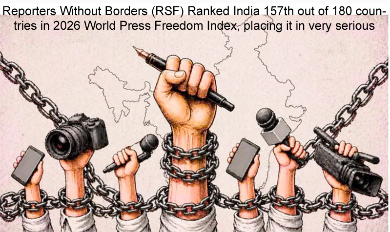 Reporters Without Borders RSF ranked India 157th out of 180 countries in 2026 World Press Freedom Index, placing it in very serious harassment, physical threats, arrests of journalists