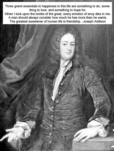 Joseph Addison British writer and politician founded The Spectator magazine with friend Richard Steele wrote play Cato, a Tragedy born 1 May 1672 died 17 June 1719