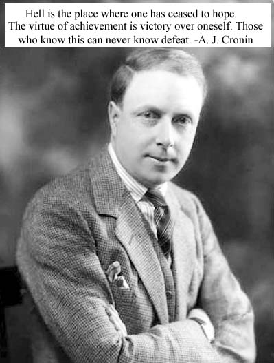 A. J. Cronin Scottish physician and novelist The Citadel exposed unfairness in British medicine and helped inspire National Health Service born 19 July 1896 Cardross, Scotland
