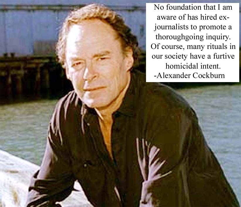 Alexander Cockburn Scottish born Irish American political journalist and writer Together with Jeffrey St. Clair edited political newsletter CounterPunch born 6 June 1941 died 21 July 2012