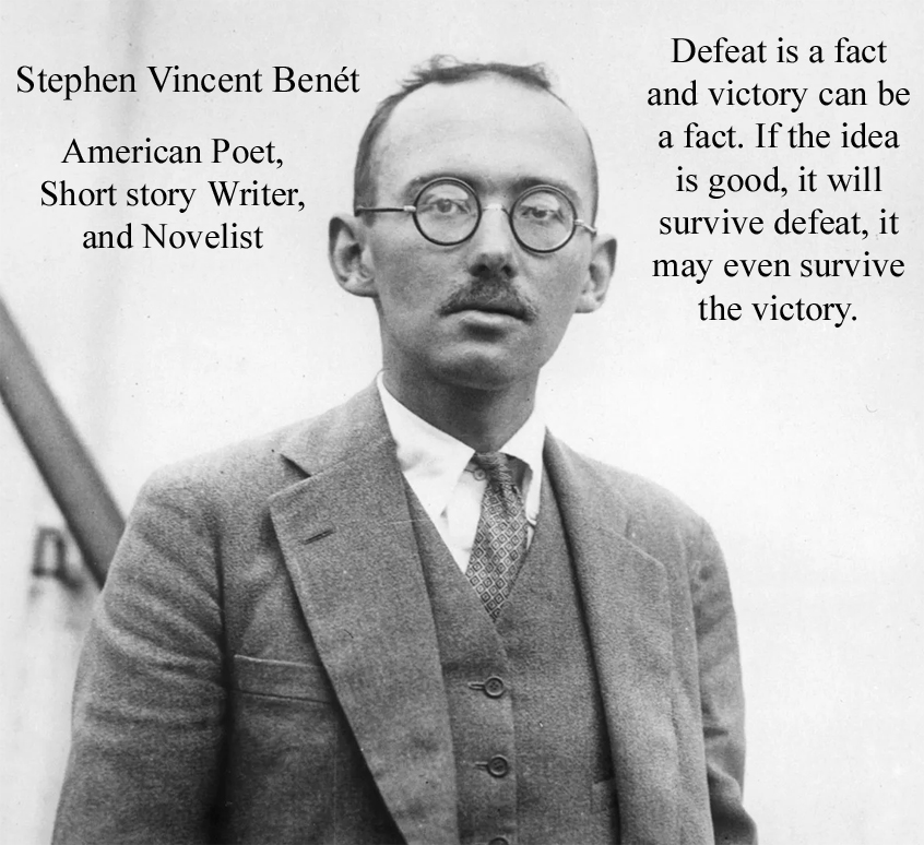 Stephen Vincent Benét thought-provoking quote by the American poet, short story writer, and novelist