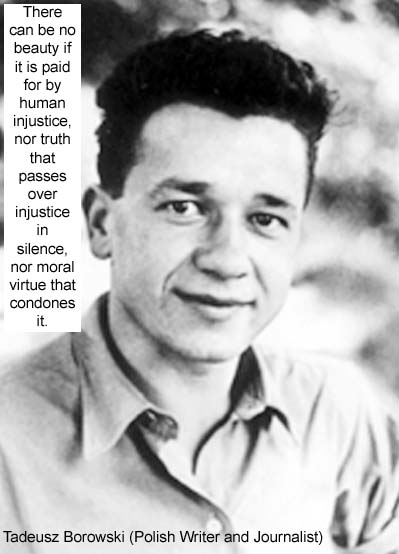 Tadeusz Borowski Prominent Polish Writer and Journalist wartime poetry and stories prisoner at Auschwitz Born 12 November 1922 suicide 3 July 1951 Warsaw, Poland
