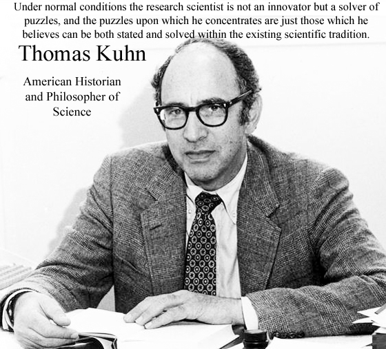 Thomas Kuhn American historian and philosopher of science her book The Structure of Scientific Revolutions influential in both academic and popular circles born 18 July 1922, Cincinnati, Ohio