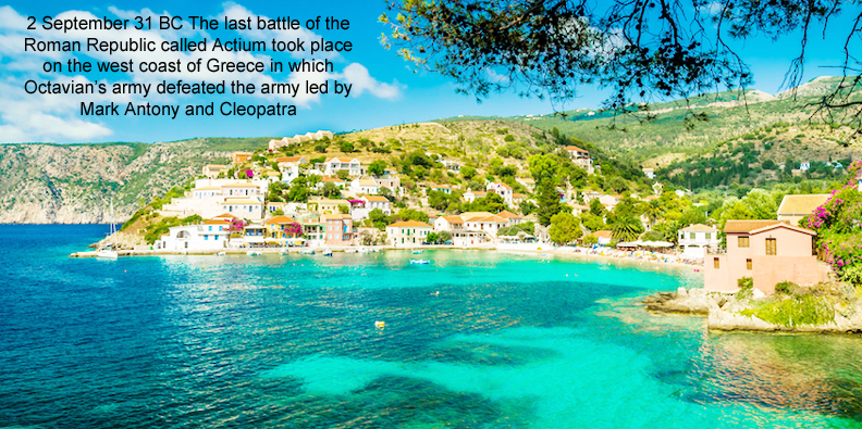 2 September 31 BC The last battle of the Roman Republic called Actium took place on the west coast of Greece in which Octavian’s army defeated the army led by Mark Antony and Cleopatra
